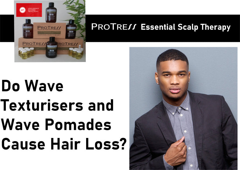 Do Wave Texturisers and Wave Pomades Cause Hair Loss?